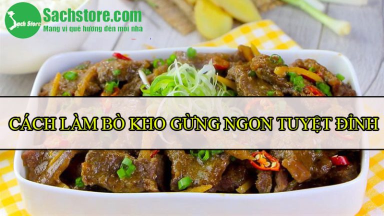 Cách làm bò kho gừng ngon tuyệt đỉnh