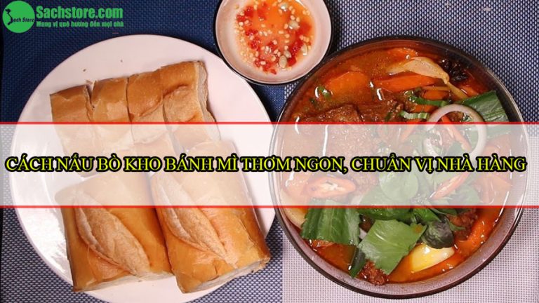 Cách nấu bò kho bánh mì thơm ngon, chuẩn vị nhà hàng