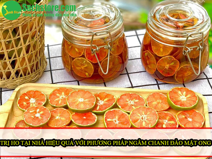 Trị ho tại nhà hiệu quả với phương pháp ngâm chanh đào mật ong